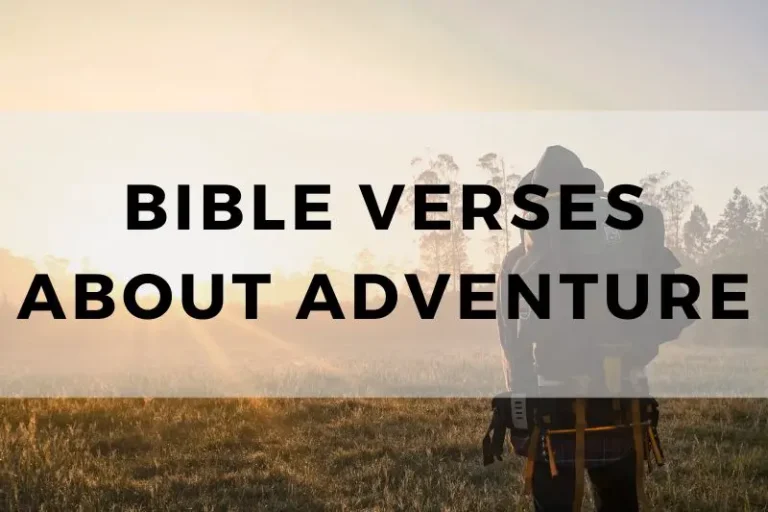 10 Bible Verses That Inspire a Spirit of Adventure
