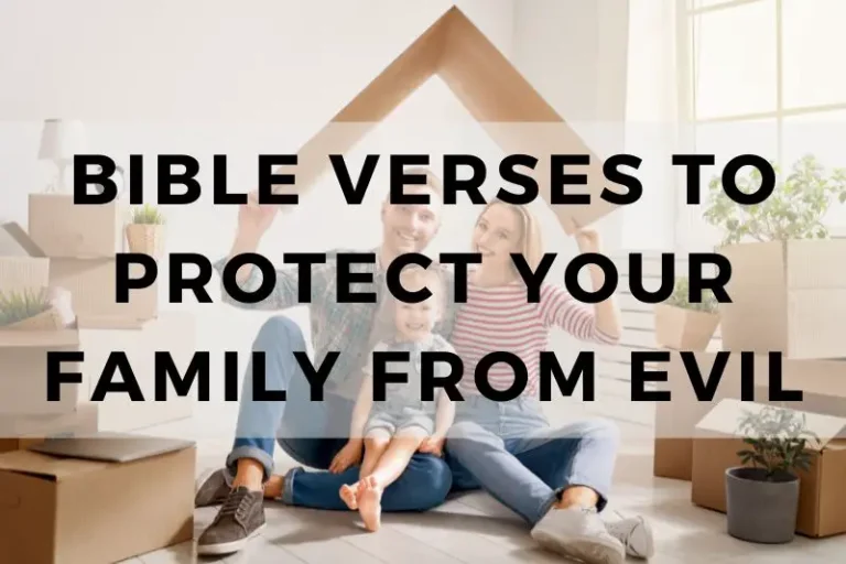 10 Bible Verses to Protect Your Family From Evil
