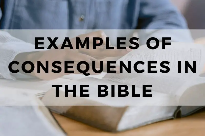 Examples of Consequences in the Bible