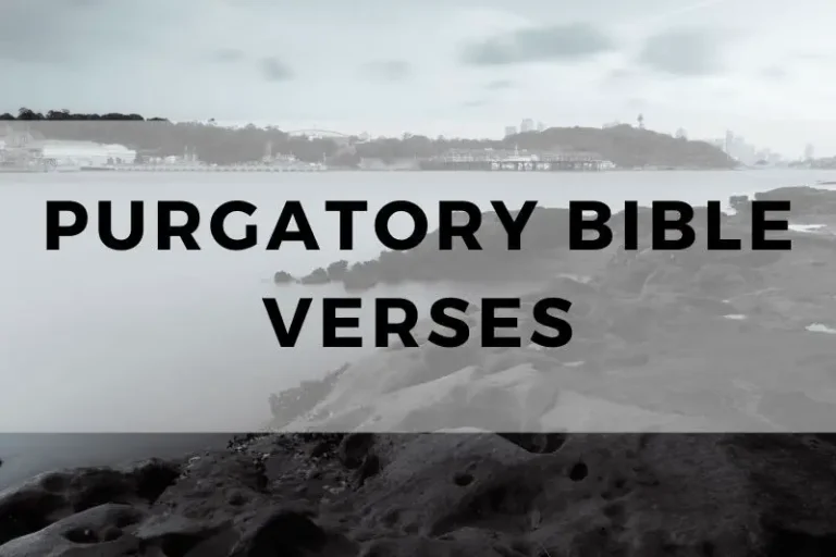 10 Bible Verses to Help You Explore the Concept of Purgatory