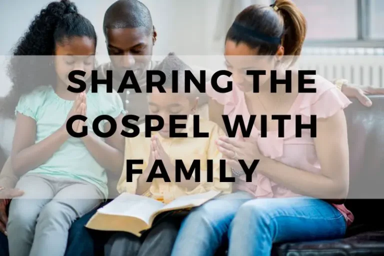 The Pros and Cons of Sharing the Gospel with Family